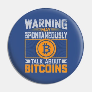 WARNING: May Talk About Bitcoins Pin