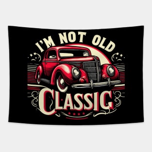 i'm not old i'm classic Tapestry