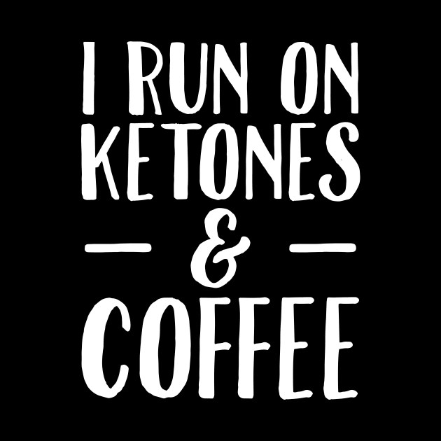 I run on ketones and coffee by captainmood