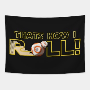 Thats How I Roll Tapestry