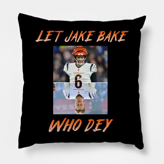 Jake Browning Bengals "Let Jake Bake", "WHO DEY" shirt Pillow by ShirtsThatGoStupidHard