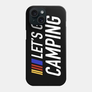 Let’s go camping - funny camping emote quote saying blurb Phone Case