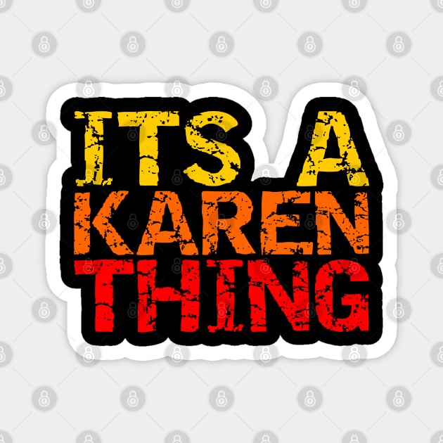 its a karen thing Magnet by equiliser