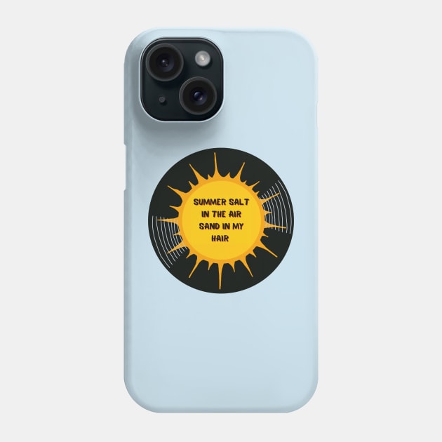 Vinyl - Summer salt in the air sand in my hair Phone Case by SwasRasaily