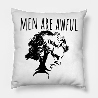 Men are awful Pillow