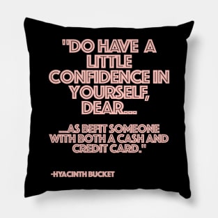 Have a Little Confidence Pillow