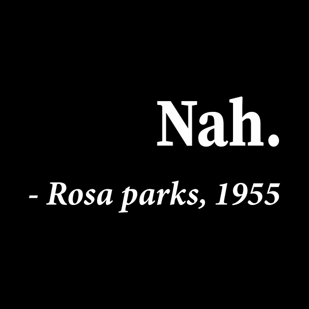Nah Rosa Parks 1955 by outdoorlover
