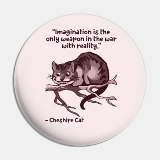 Cheshire Cat Quote Pin