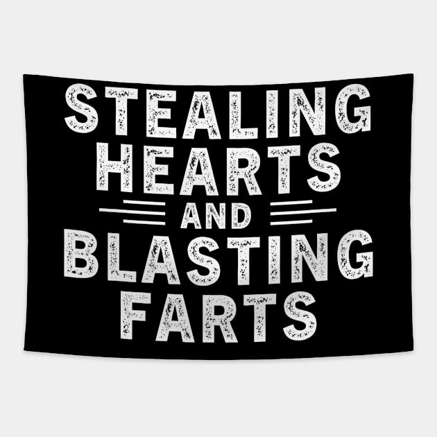 Stealing Hearts And Blasting Farts Tapestry by foxredb