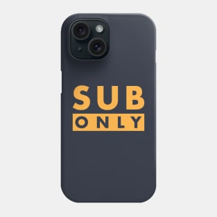 Sub Only - Brazilian Jiu Jitsu Phone Case