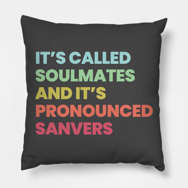 Its called soulmates and its pronounced SANVERS Pillow by VikingElf