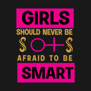 GIRLS SHOULD...WOMENS DAY DESIGN T-Shirt