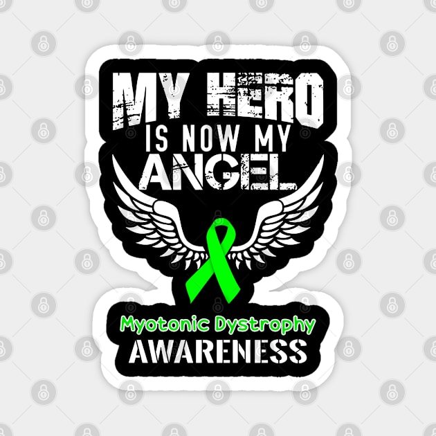 Myotonic Dystrophy Awareness My Hero Is Now My Angle Magnet by QUYNH SOCIU