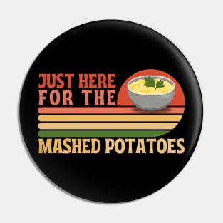 Just here for the mashed potatoes Pin