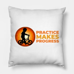 Practice makes progress Pillow