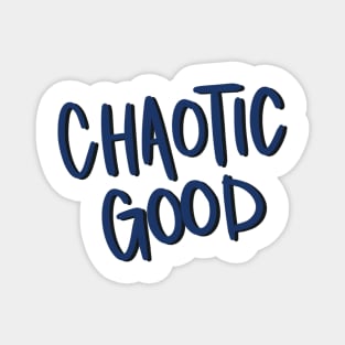 Chaotic Good Alignment Handwritten Magnet