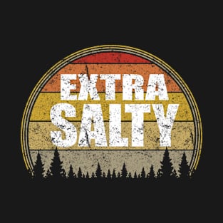 Extra Salty T-Shirt