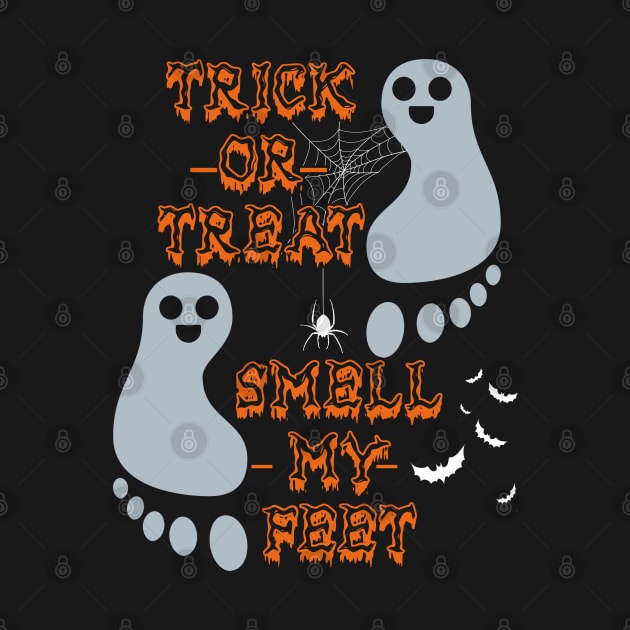 Trick Or Treat Smell My Feet by maexjackson