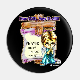 DEAR GOD SAVE US ALL - HEAVEN SENT ANGEL 2 Pin