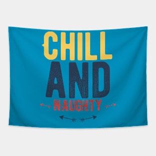 Chill and Naughty Tapestry