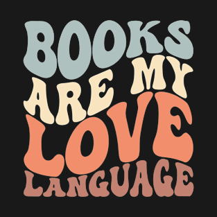 Retro Books Are My Love Language T-Shirt