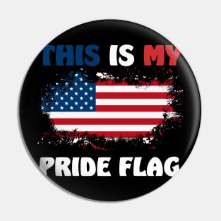 This Is My Pride Flag USA American Patriotic 4th of July Pin