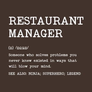 Restaurant Manager -  Definition Design T-Shirt