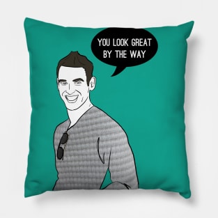 You look great by the way Pillow