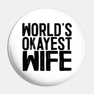 World's Okayest Wife Pin