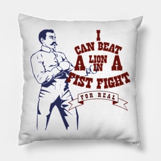 I Can Beat A Lıon In A Fıst Fıght Pillow