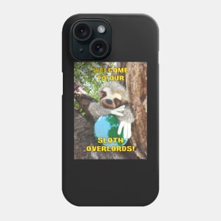 Sloth Overlords Phone Case