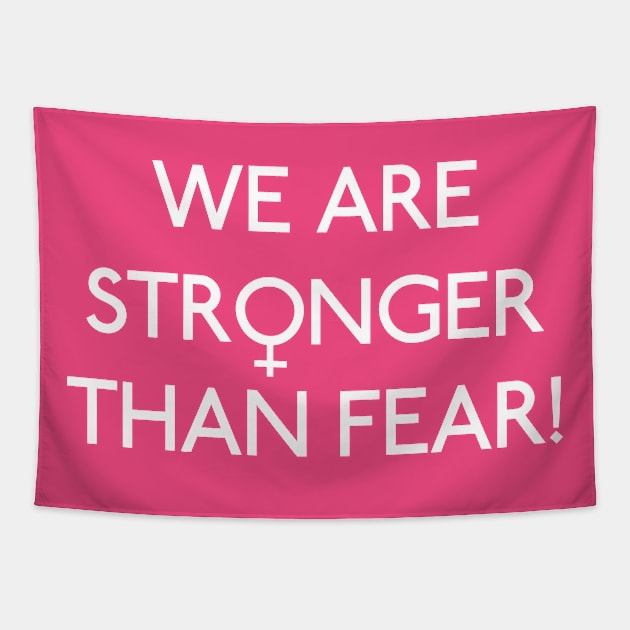 We Are Stronger Than Fear! Tapestry by GirlShirts