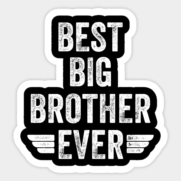 Big Brother - Best big brother ever b Sticker