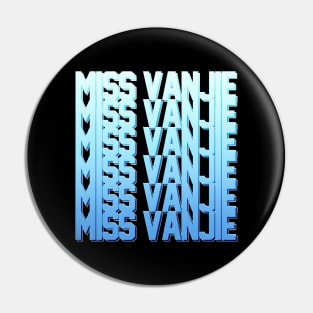 Miss Vanjie! (10) - Ocean Blue Gradient (Blue 2) Pin