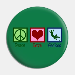 Peace Love Geckos Pin