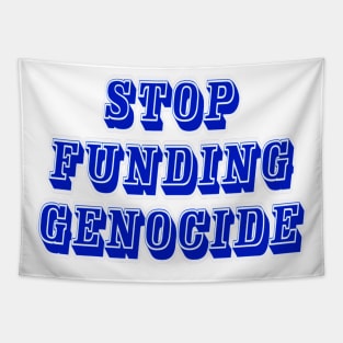 Stop Funding Genocide - Front Tapestry