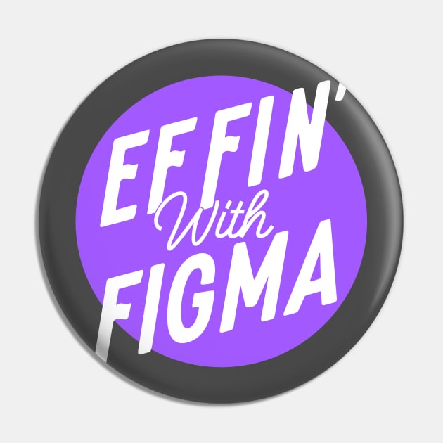 Effin' with Figma - Purple Logo Pin by Effin' with Figma