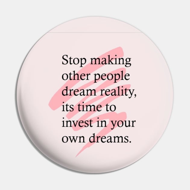 Stop Dreams of others reality Pin by Naika