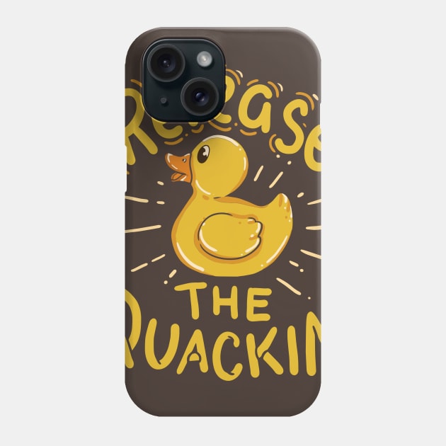 Release the Quackin Yellow Rubber Duck Quack Phone Case by Shirtbubble