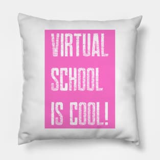 Virtual School is Cool! (Pink) Pillow