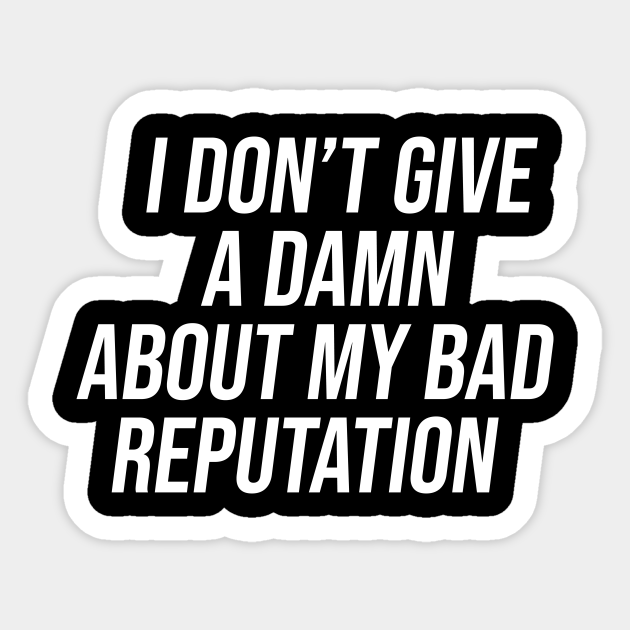 I Don T Give A Damn About My Bad Reputation Joan Jett Sticker Teepublic