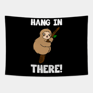 Cute Sloth Hang In There Tapestry