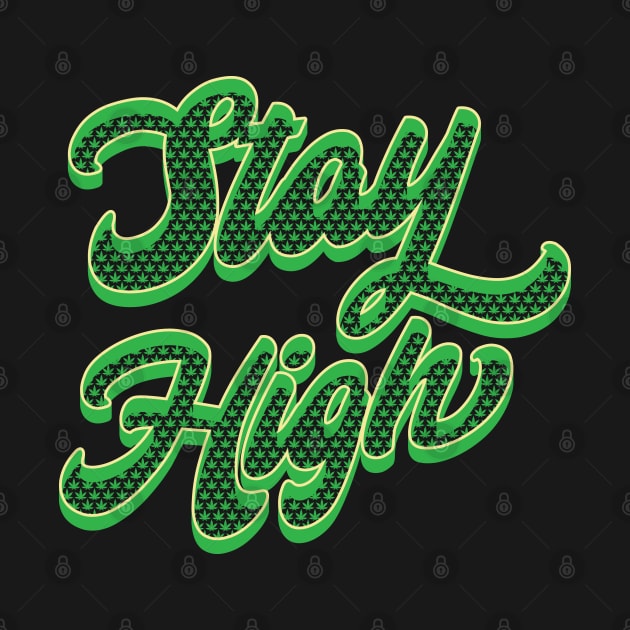 Stay High - Weed by Whimsical Thinker