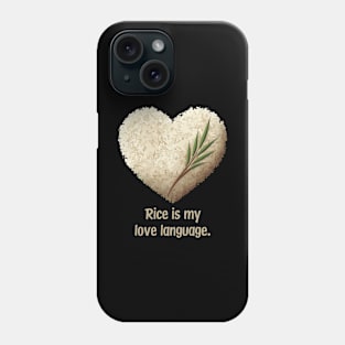 Rice Is My Love Language Phone Case