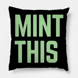 Mint This Pillow