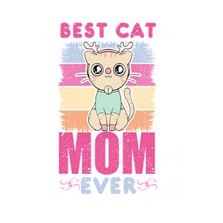 BEST CAT MOM EVER T-Shirt