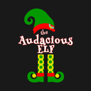 The Audacious Elf Family Matching Christmas 2020 Gift  T-Shirt