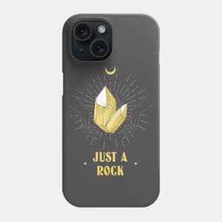 Just a Rock Phone Case