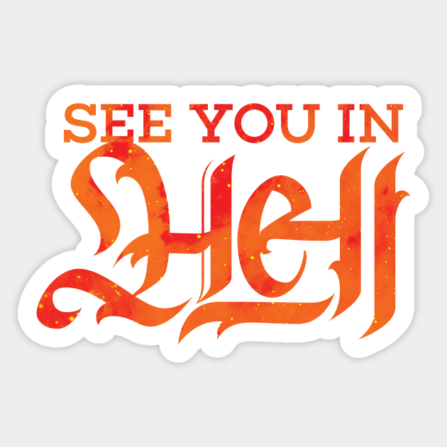 See You In Hell Confident Autocollant Teepublic Fr