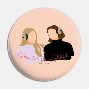 Minute Women Podcast Pin
